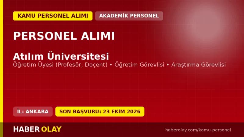 Atılım Üniversitesi öğretim üyesi ve araştırma görevlisi personel alımı ilanı