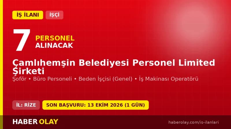 Çamlıhemşin Belediyesi Personel Ltd. Şti. 7 geçici işçi alımı ilanı 2026