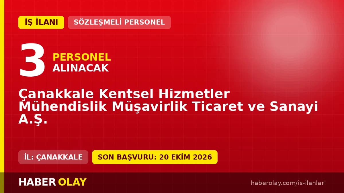 Çanakkale Kentsel Hizmetler A.Ş. 3 daimi personel alımı için başvuru ve mülakat bilgileri