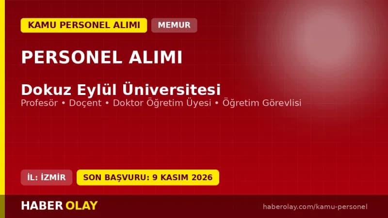 Dokuz Eylül Üniversitesi öğretim üyesi ve öğretim görevlisi personel alımı ilanı 2026