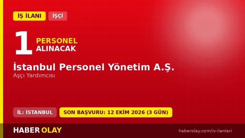 İSPER İstanbul Personel Yönetim A.Ş. aşçı yardımcısı işçi alımı başvuru ilanı