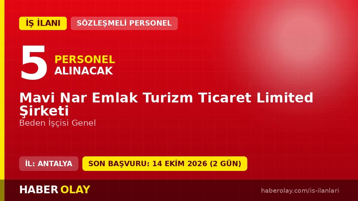 Mavi Nar Emlak Turizm Kemer Antalya 5 beden işçisi alımı ilanı