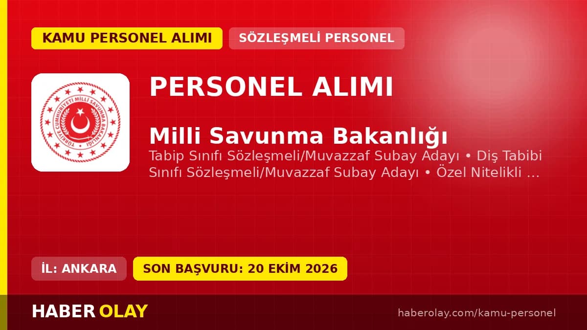 Milli Savunma Bakanlığı 2026 yılı Tabip, Diş Tabibi ve Beden Eğitimi Öğretmeni subay adayı alımı ilanı
