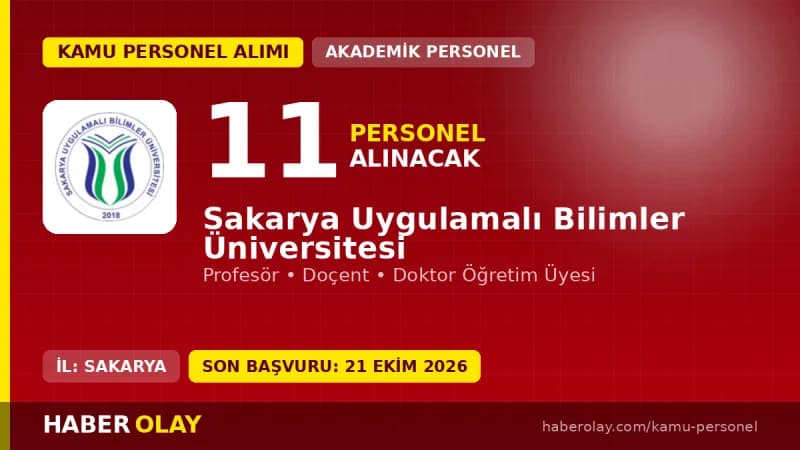 Sakarya Uygulamalı Bilimler Üniversitesi 11 öğretim üyesi alımı ilanı başvuru detayları