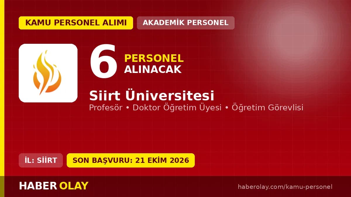 Siirt Üniversitesi öğretim üyesi alımı ilanı 2026 başvuru detayları ve şartları