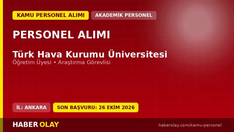 Türk Hava Kurumu Üniversitesi öğretim üyesi ve elemanı personel alımı ilanı 2026