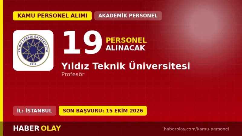 Yıldız Teknik Üniversitesi 19 öğretim üyesi kadrosu için personel alımı ilanı